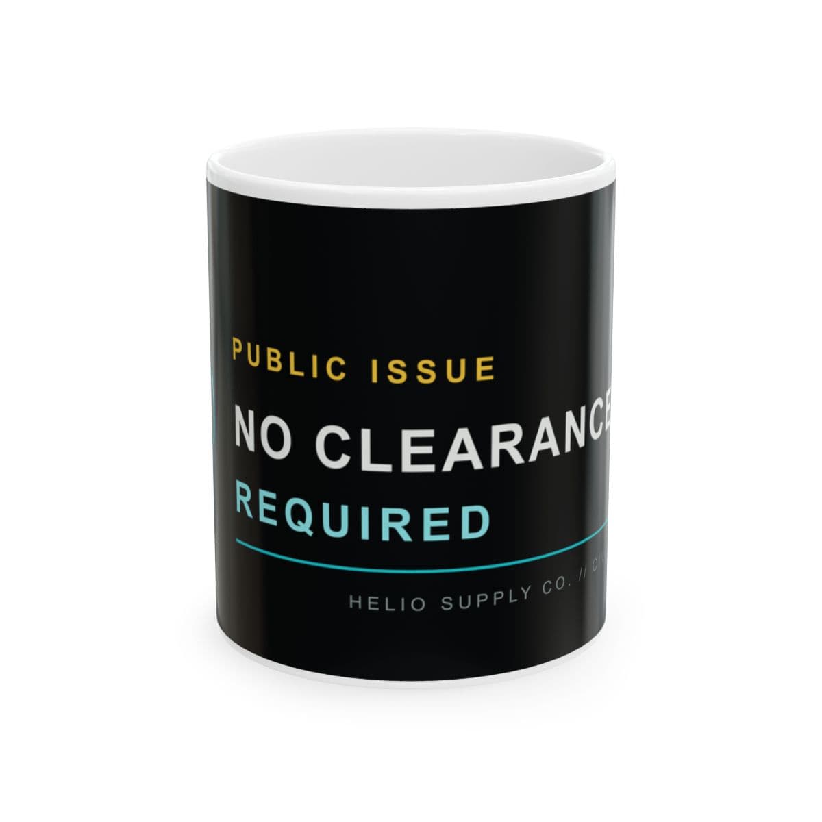 HELIO // No Clearance Required Ceramic Mug
